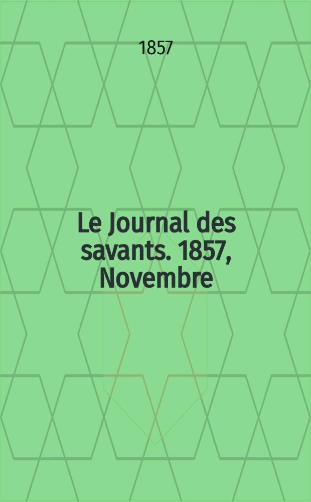 Le Journal des savants. 1857, Novembre