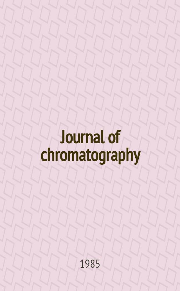 Journal of chromatography : Intern. journal on chromatography, electrophoresis and related methods. Vol.335, №5