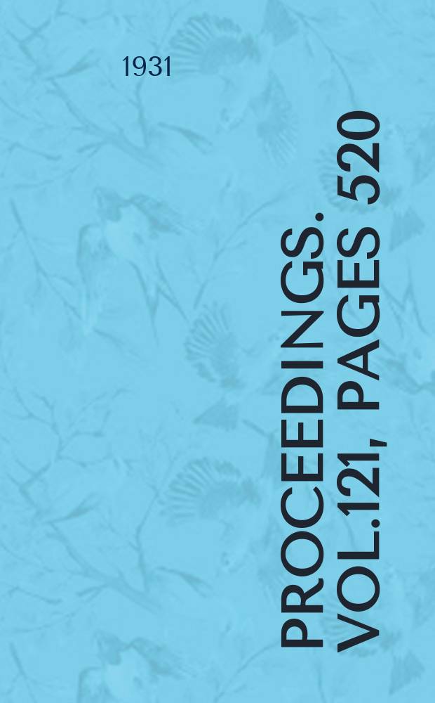 Proceedings. Vol.121, Pages 520
