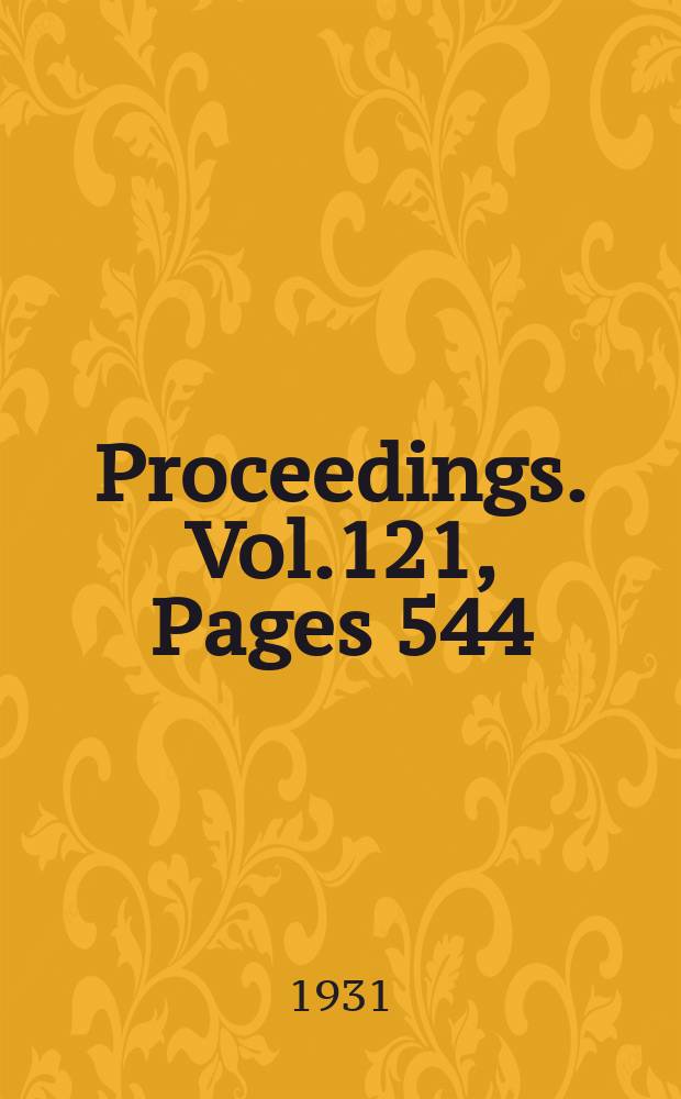 Proceedings. Vol.121, Pages 544