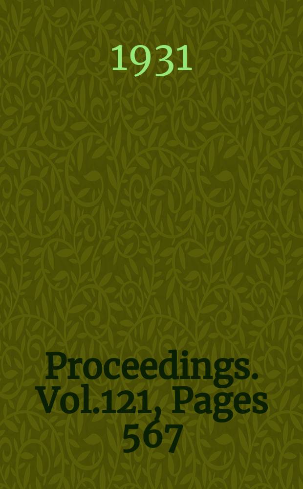 Proceedings. Vol.121, Pages 567