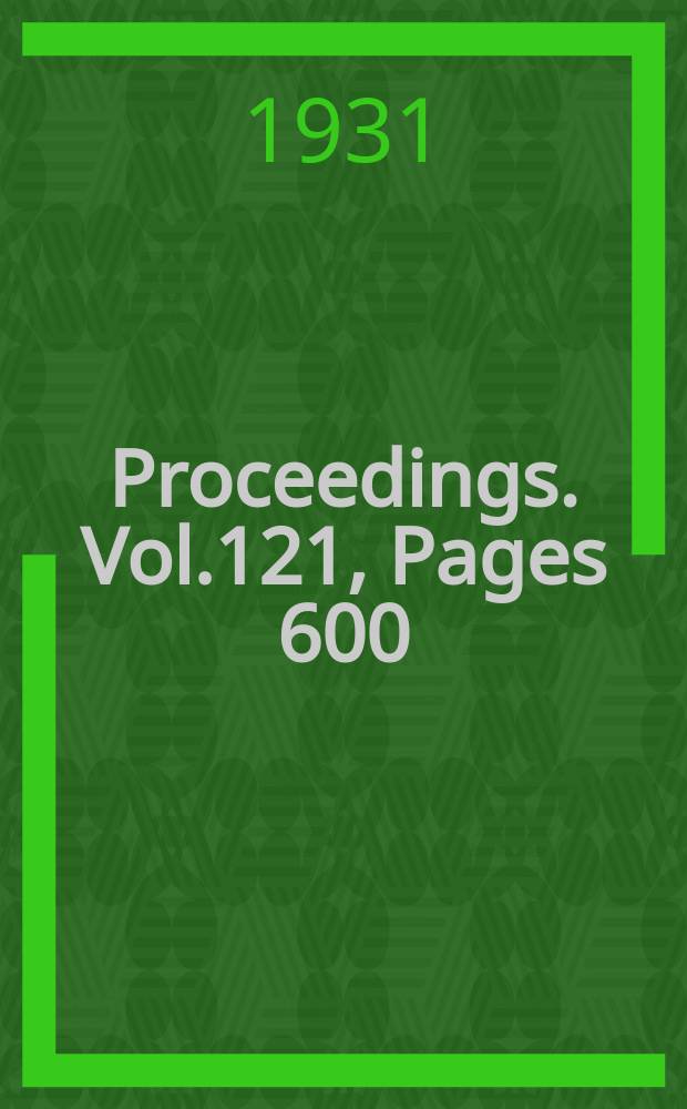 Proceedings. Vol.121, Pages 600