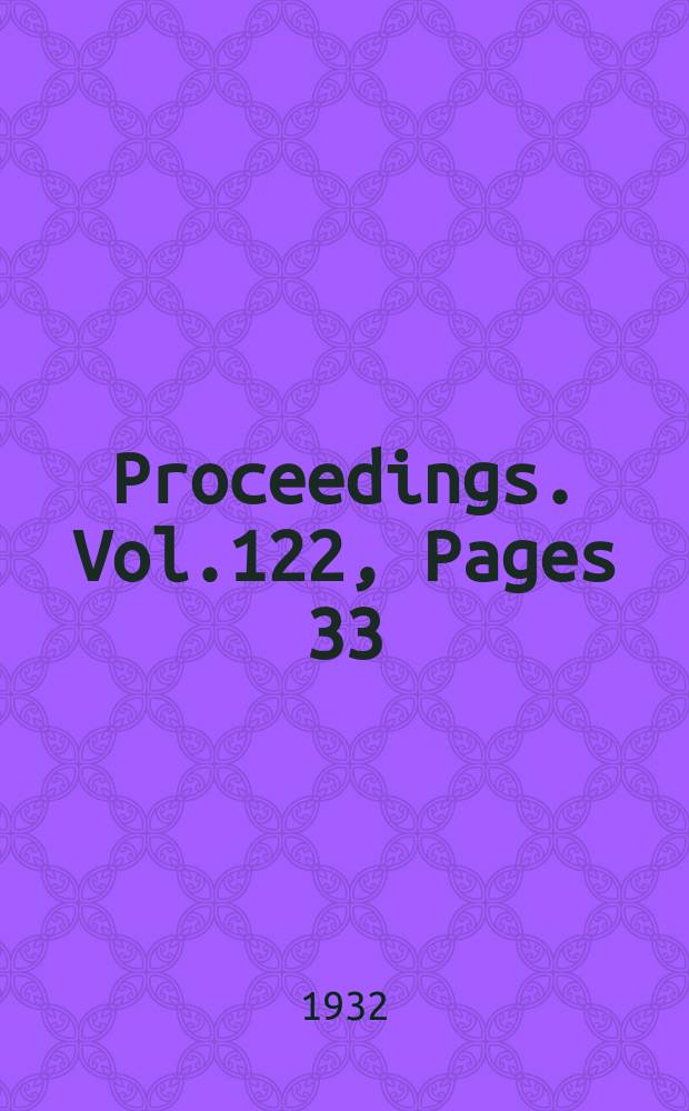 Proceedings. Vol.122, Pages 33