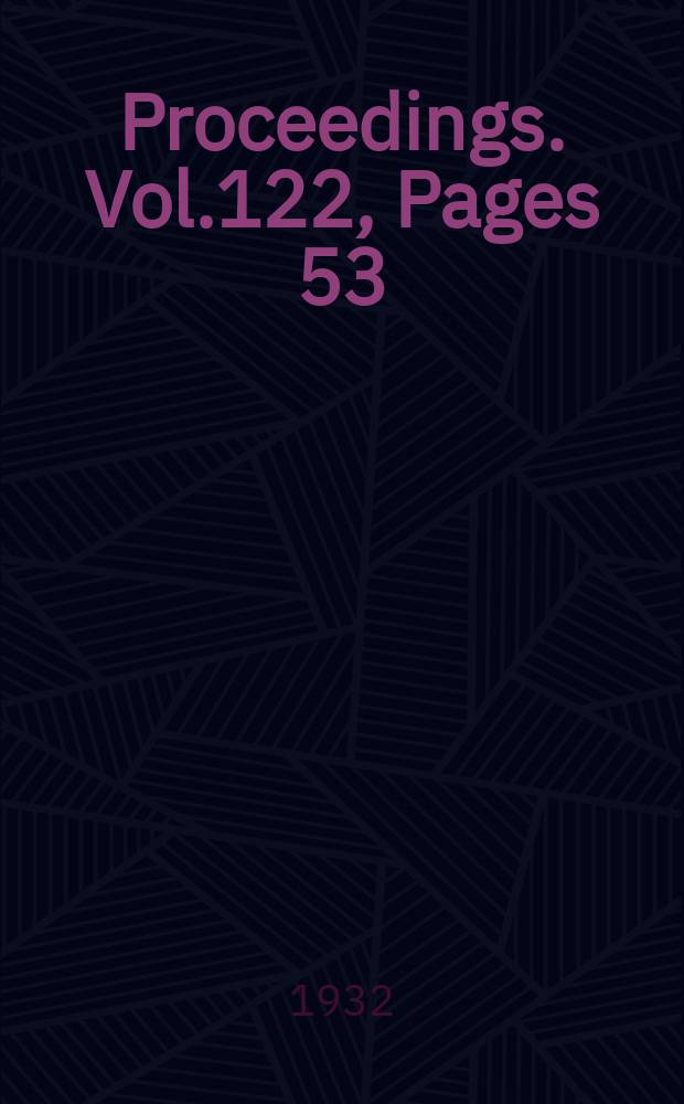 Proceedings. Vol.122, Pages 53