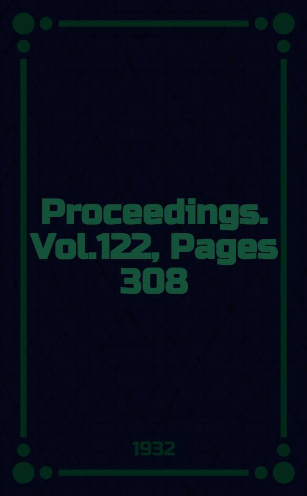 Proceedings. Vol.122, Pages 308