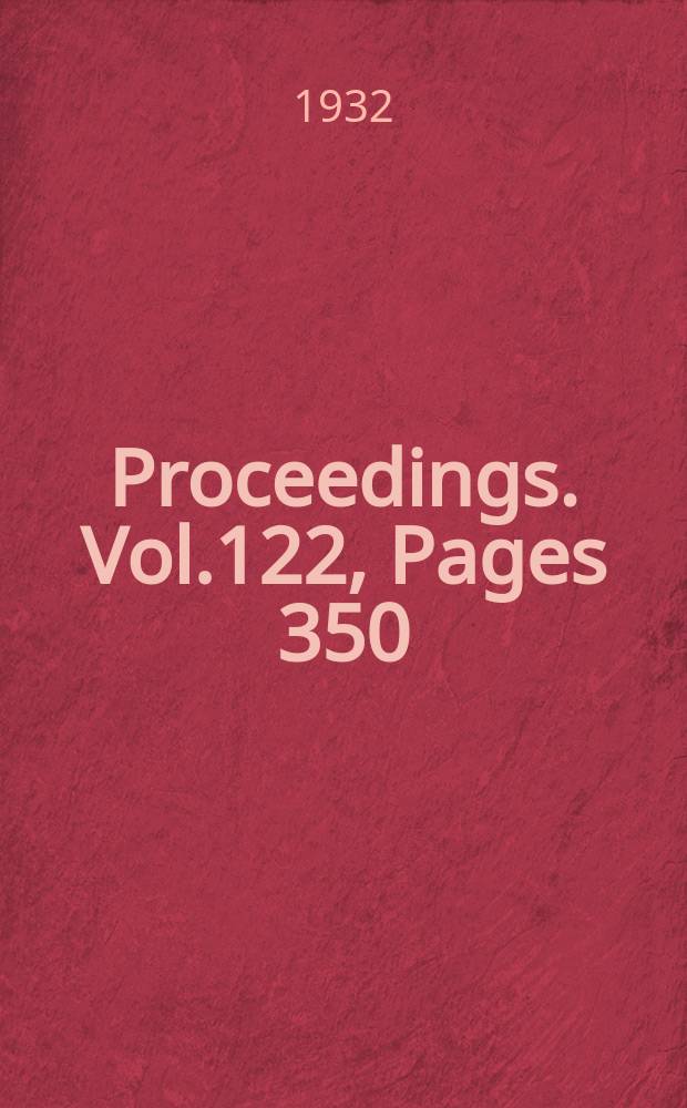 Proceedings. Vol.122, Pages 350