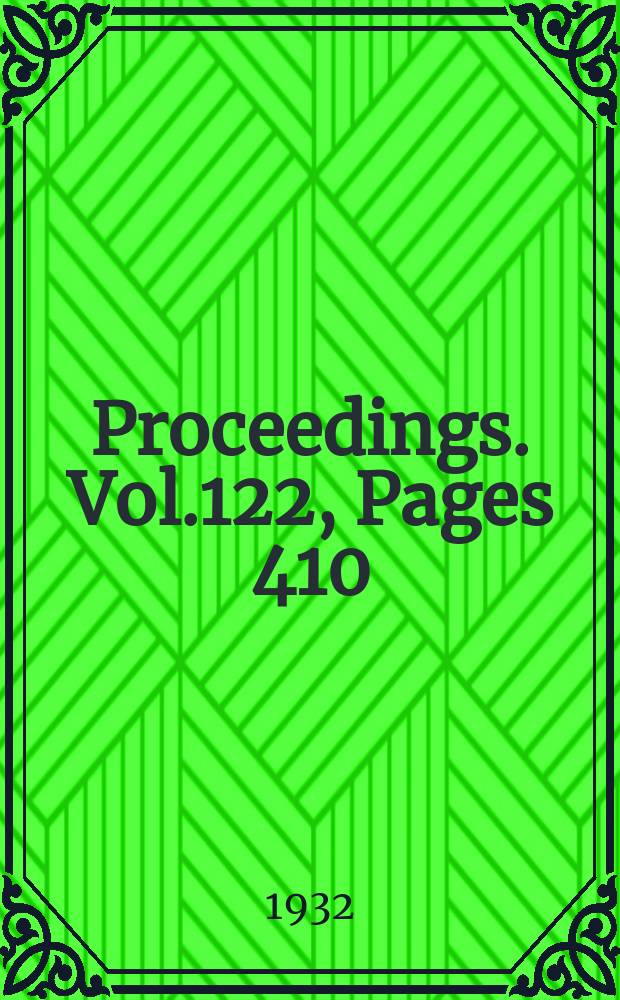 Proceedings. Vol.122, Pages 410
