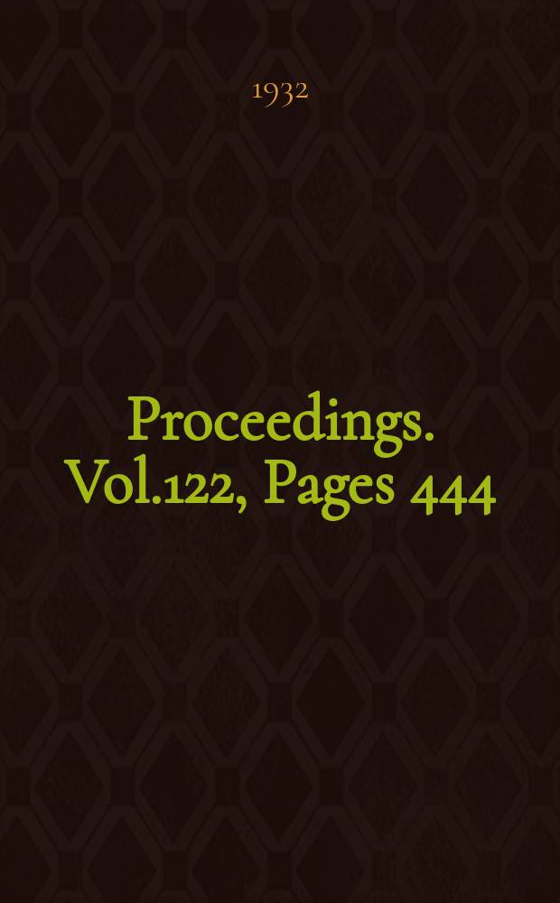 Proceedings. Vol.122, Pages 444