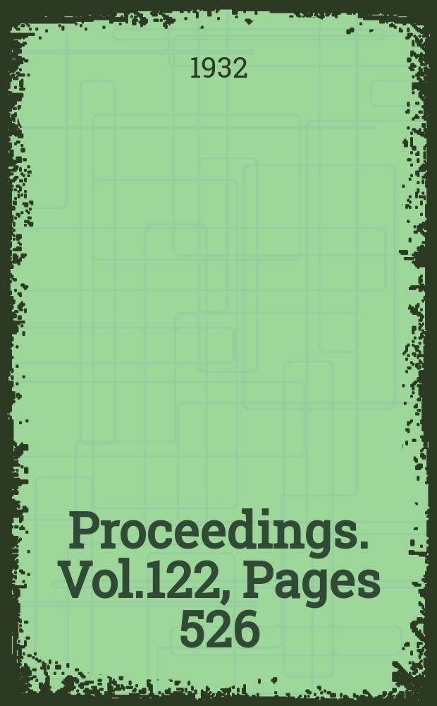 Proceedings. Vol.122, Pages 526
