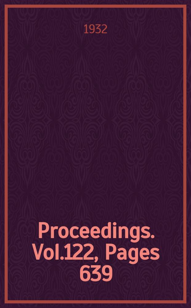 Proceedings. Vol.122, Pages 639