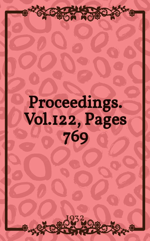 Proceedings. Vol.122, Pages 769