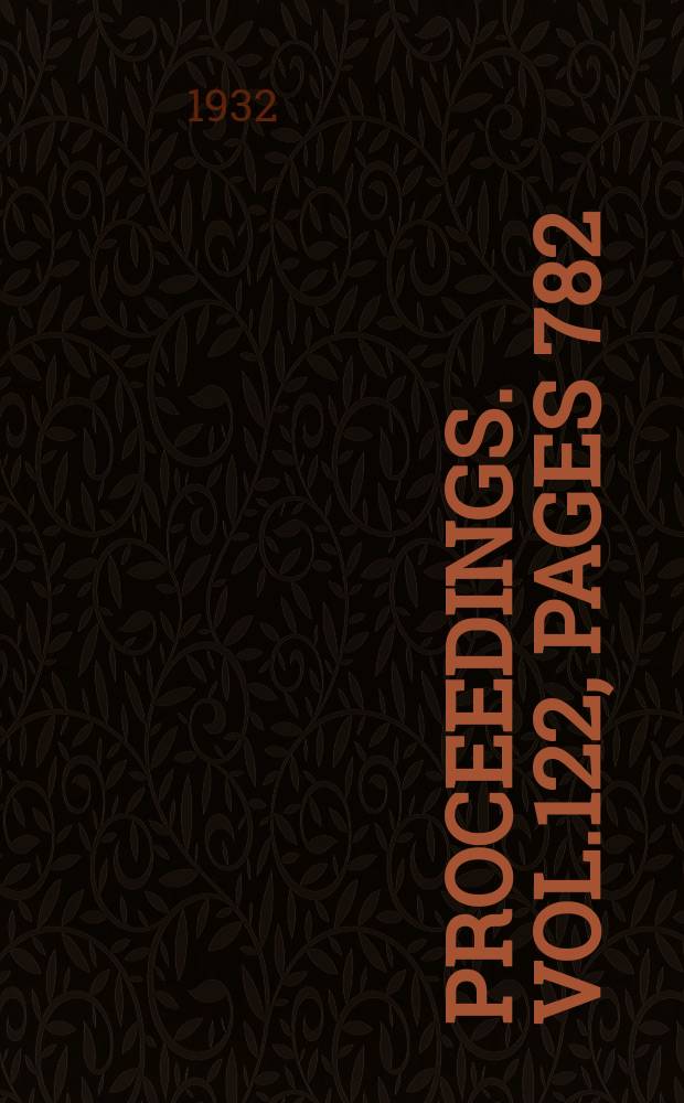 Proceedings. Vol.122, Pages 782