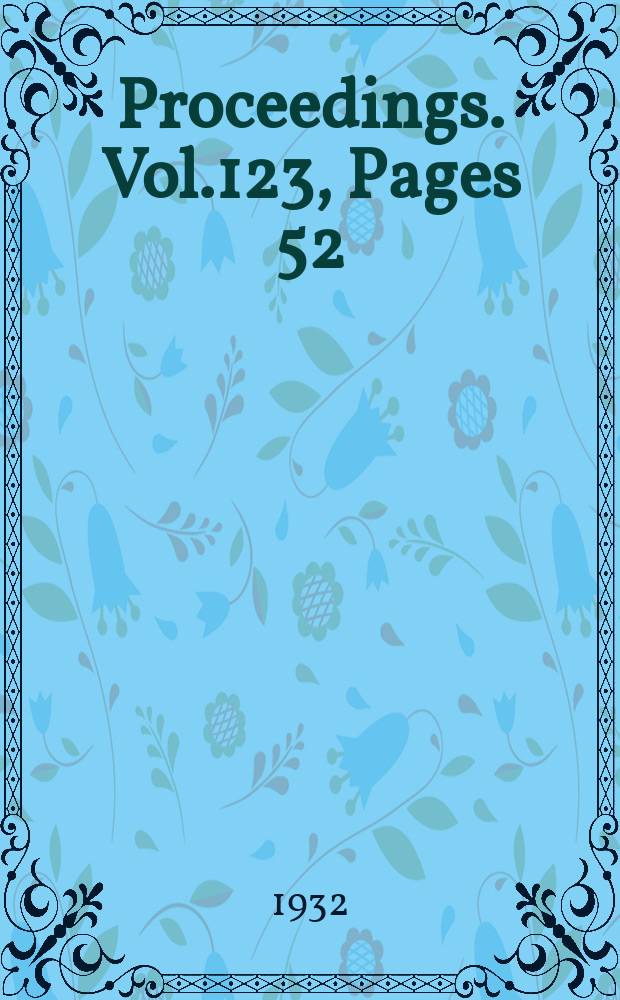 Proceedings. Vol.123, Pages 52