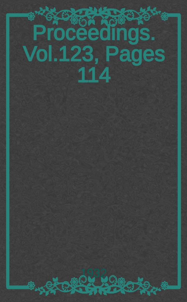 Proceedings. Vol.123, Pages 114