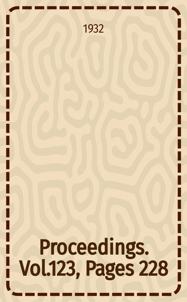 Proceedings. Vol.123, Pages 228