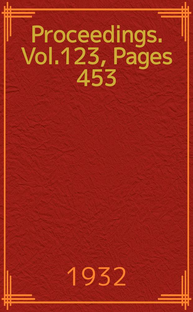 Proceedings. Vol.123, Pages 453