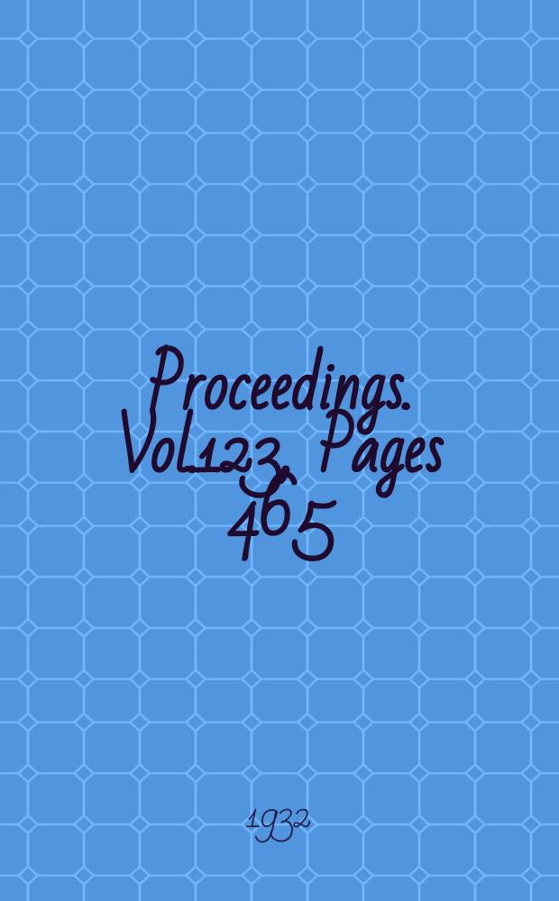 Proceedings. Vol.123, Pages 465