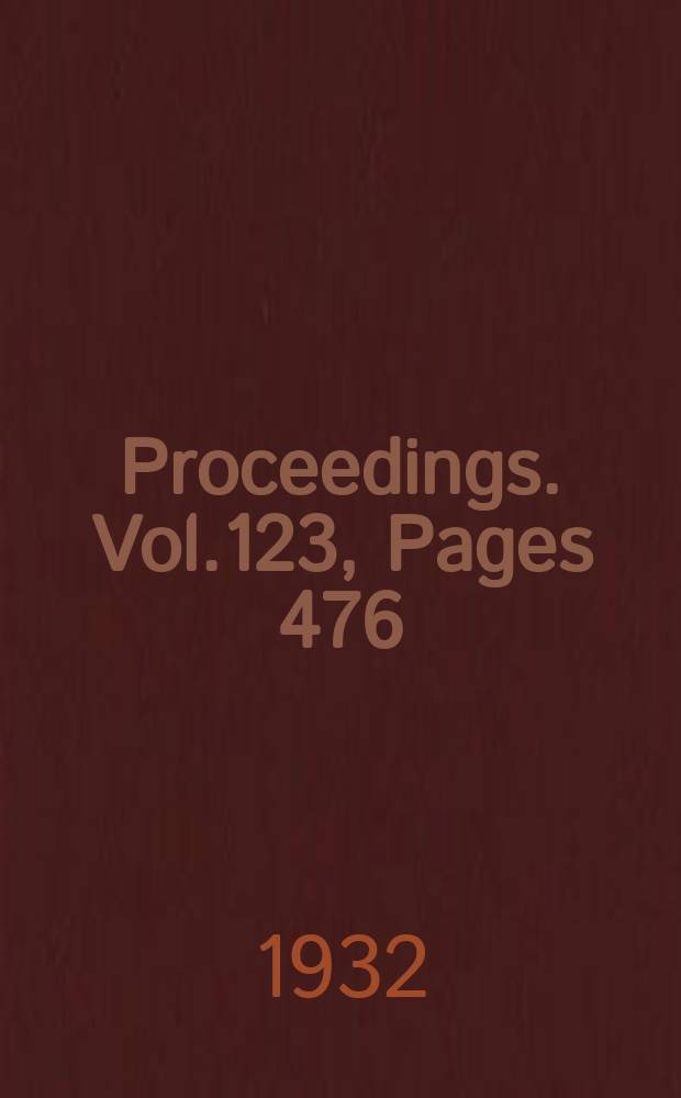 Proceedings. Vol.123, Pages 476