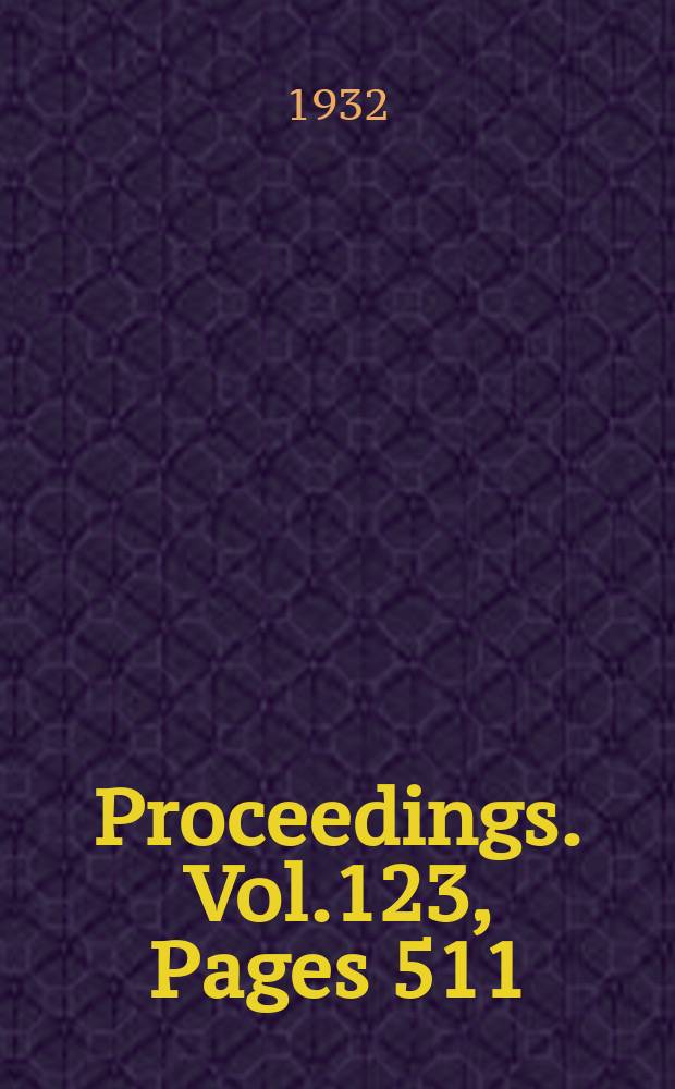 Proceedings. Vol.123, Pages 511