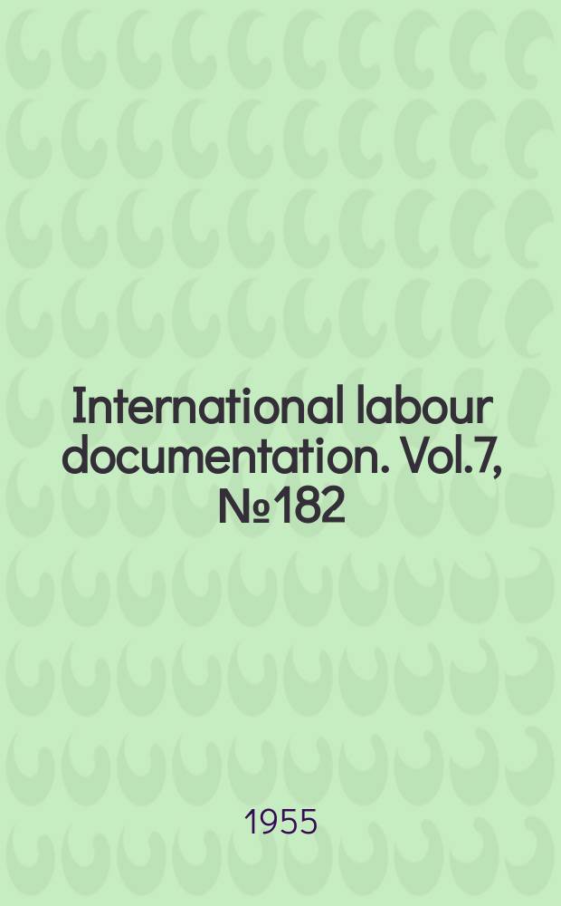 International labour documentation. Vol.7, №182