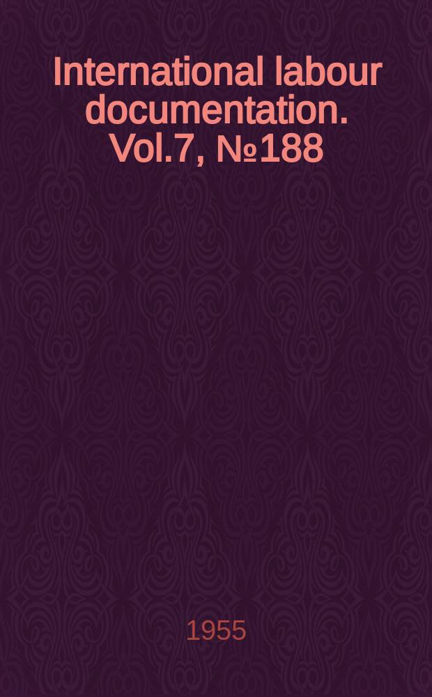International labour documentation. Vol.7, №188