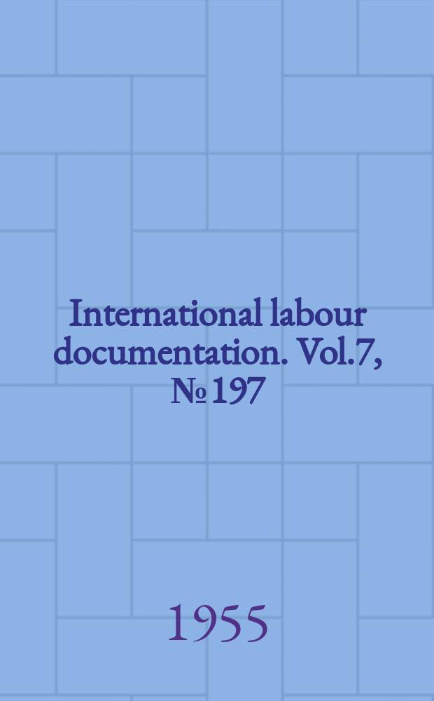International labour documentation. Vol.7, №197