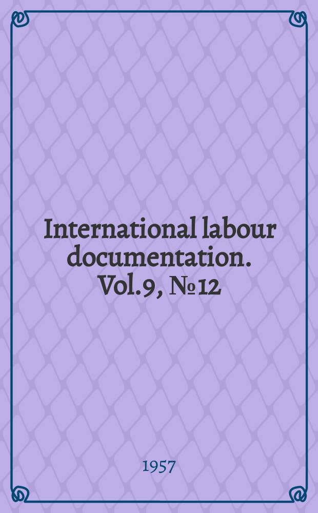 International labour documentation. Vol.9, №12