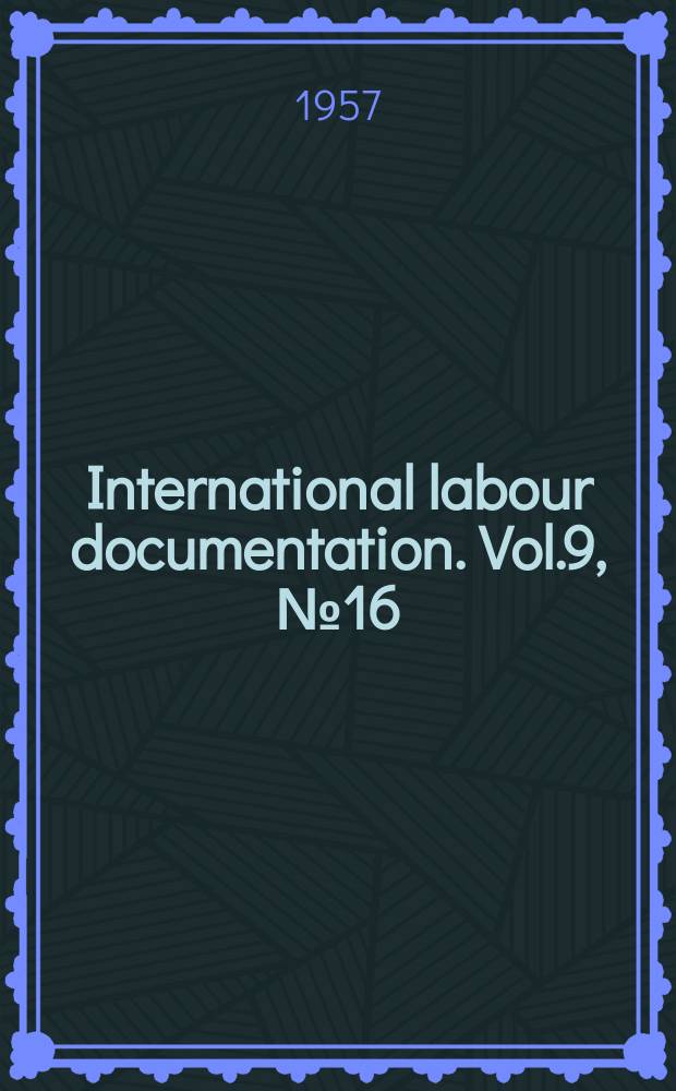 International labour documentation. Vol.9, №16