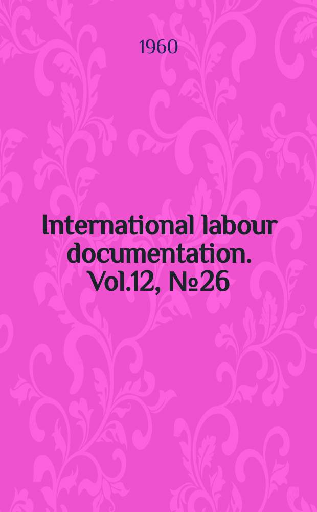International labour documentation. Vol.12, №26