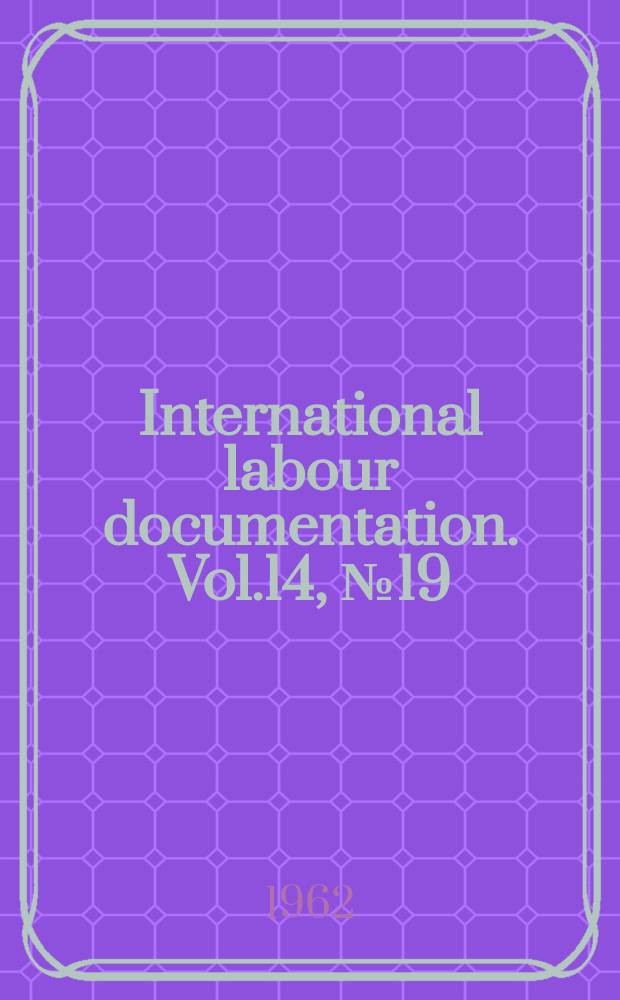 International labour documentation. Vol.14, №19