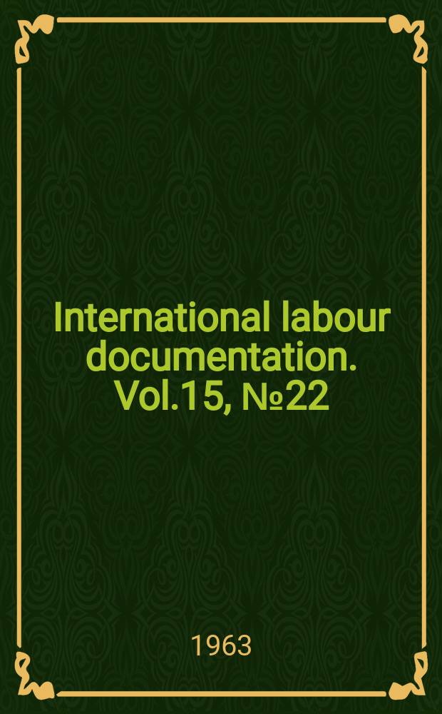 International labour documentation. Vol.15, №22