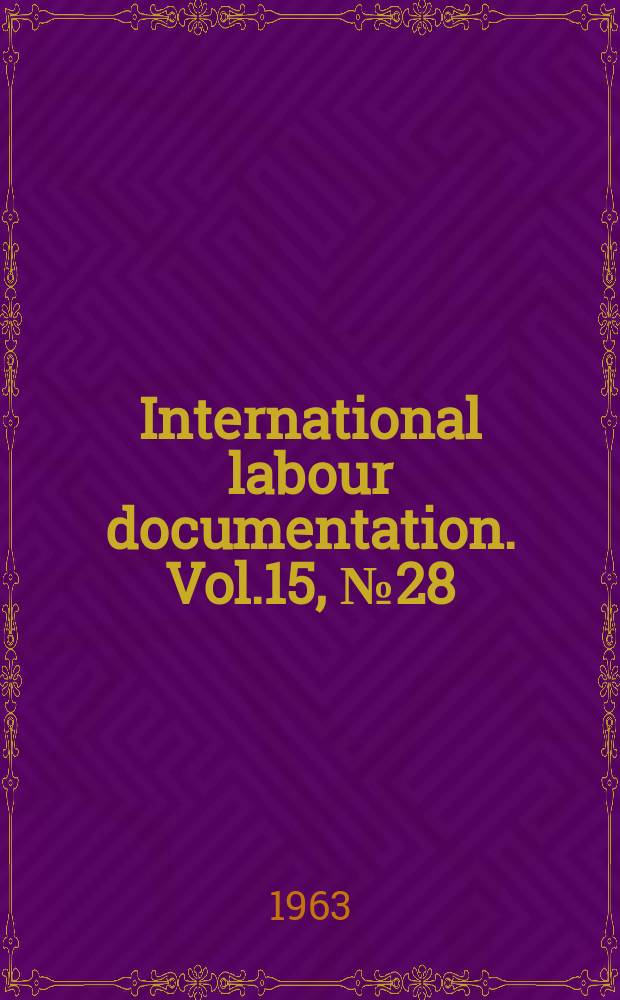 International labour documentation. Vol.15, №28