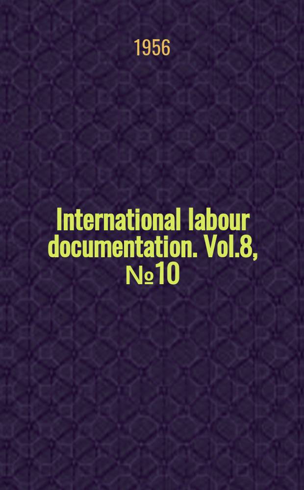 International labour documentation. Vol.8, №10