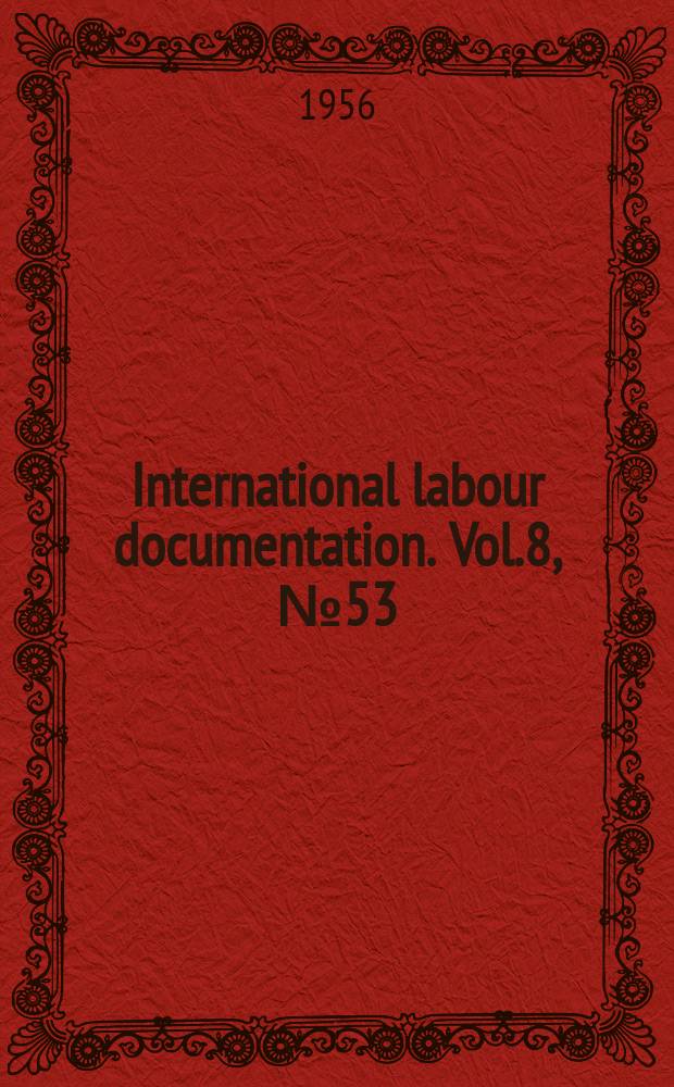 International labour documentation. Vol.8, №53