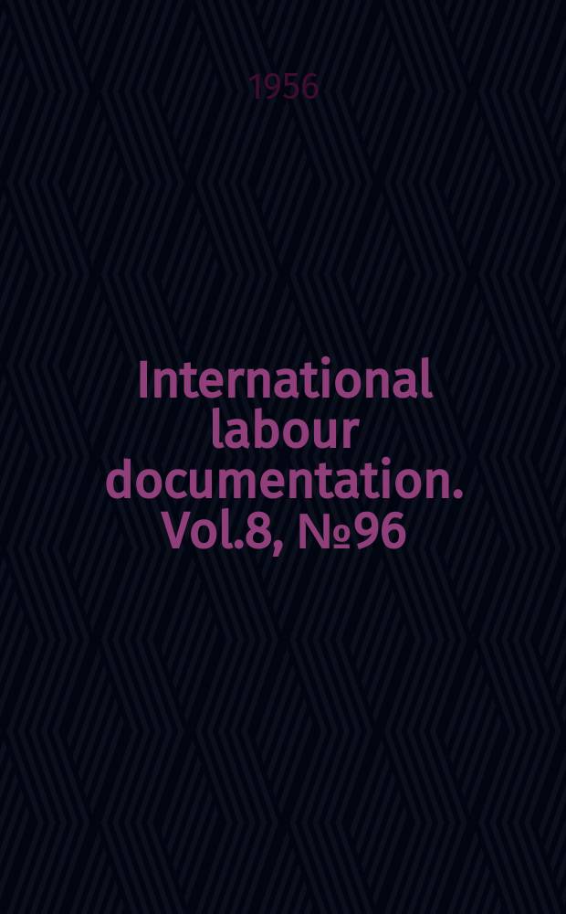 International labour documentation. Vol.8, №96