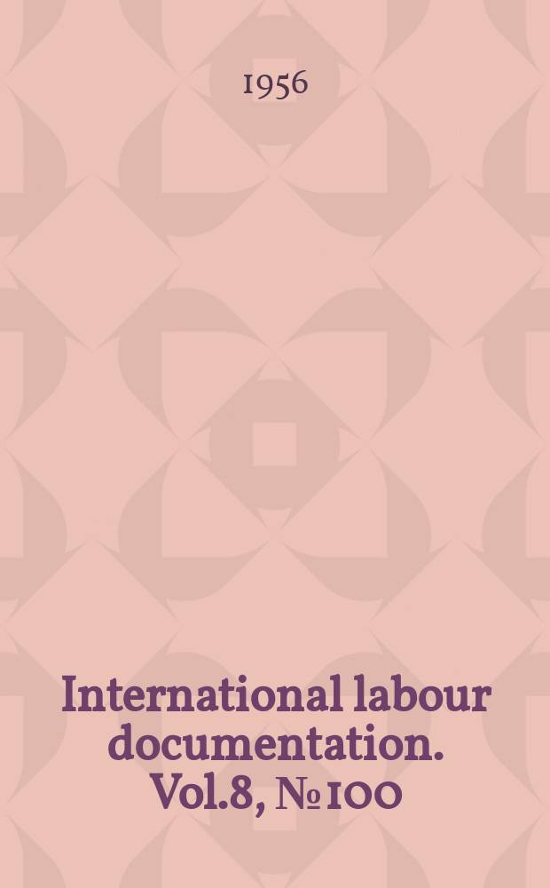 International labour documentation. Vol.8, №100