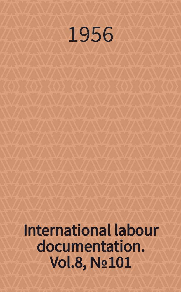 International labour documentation. Vol.8, №101