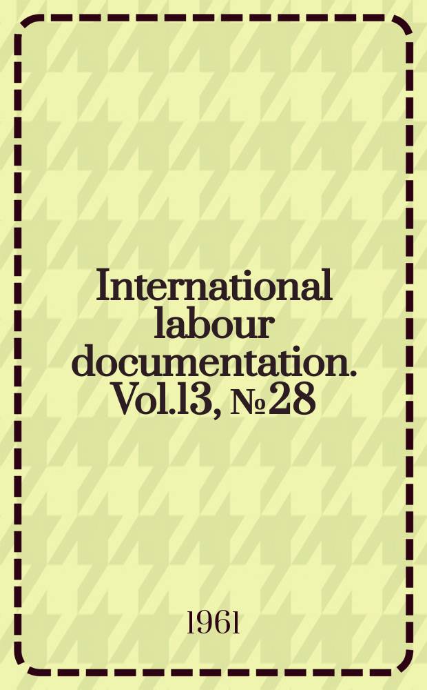 International labour documentation. Vol.13, №28