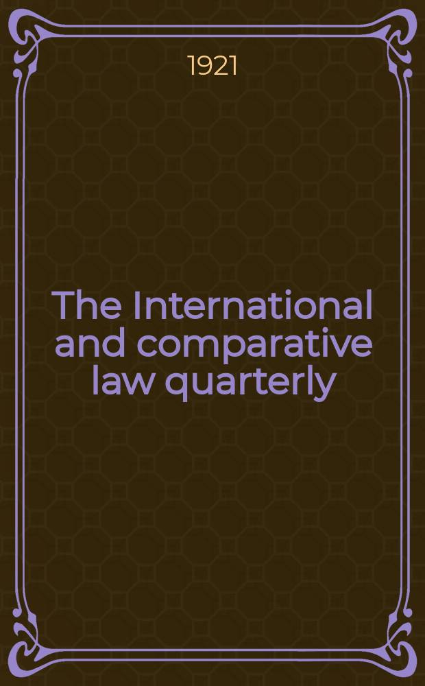 The International and comparative law quarterly : The journal of the Society of comparative legislation. 3 Ser. Vol.3, №4