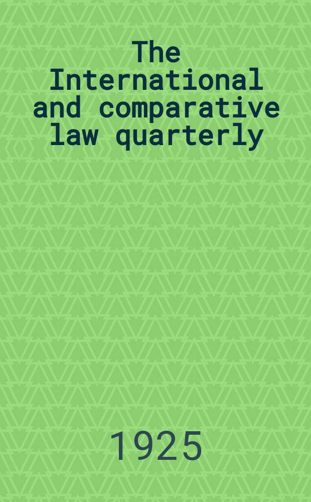 The International and comparative law quarterly : The journal of the Society of comparative legislation. 3 Ser. Vol.7, №1
