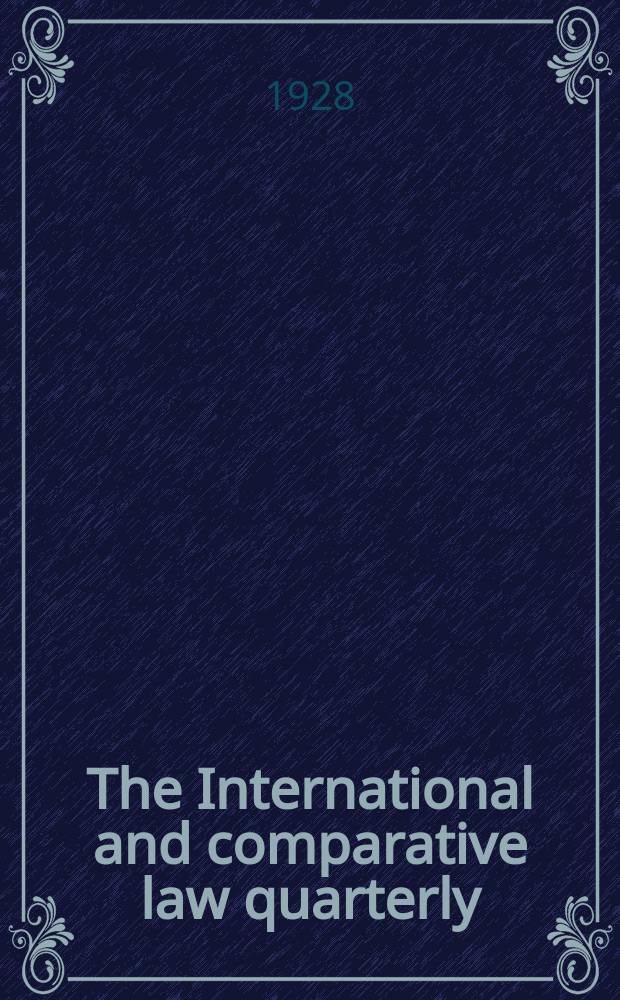 The International and comparative law quarterly : The journal of the Society of comparative legislation. 3 Ser. Vol.10, №1