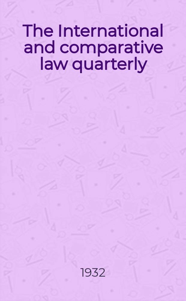 The International and comparative law quarterly : The journal of the Society of comparative legislation. 3 Ser. Vol.14, P.3