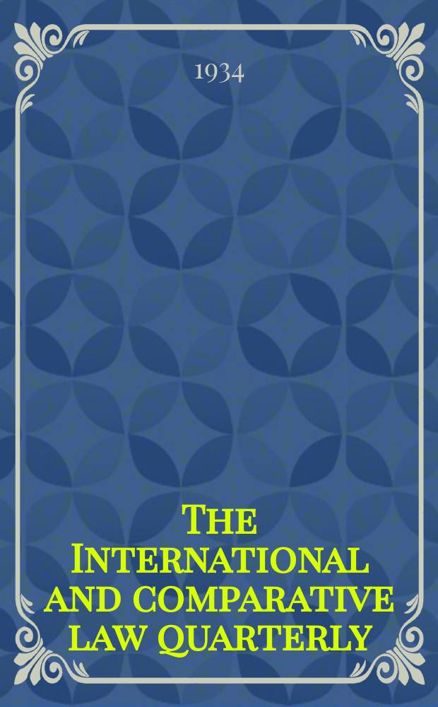 The International and comparative law quarterly : The journal of the Society of comparative legislation. 3 Ser. Vol.16, P.2