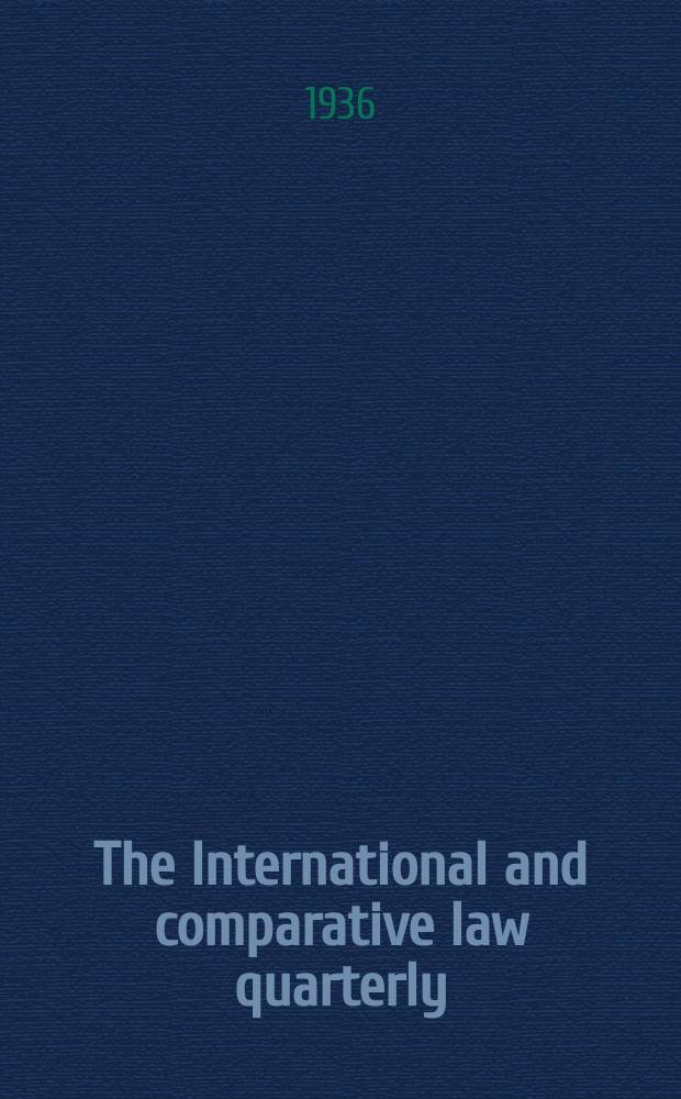 The International and comparative law quarterly : The journal of the Society of comparative legislation. 3 Ser. Vol.18, P.1