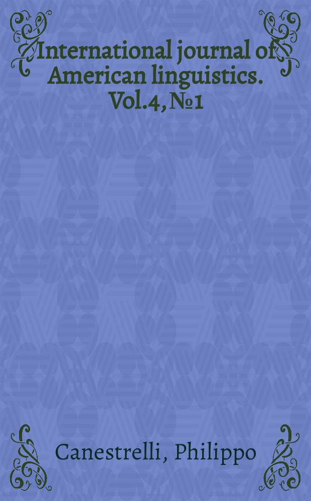 International journal of American linguistics. Vol.4, №1 : Grammar of the Kutenai language