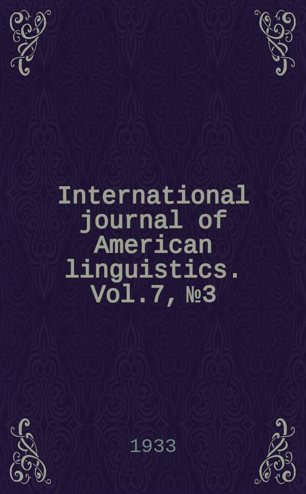 International journal of American linguistics. Vol.7, №3/4