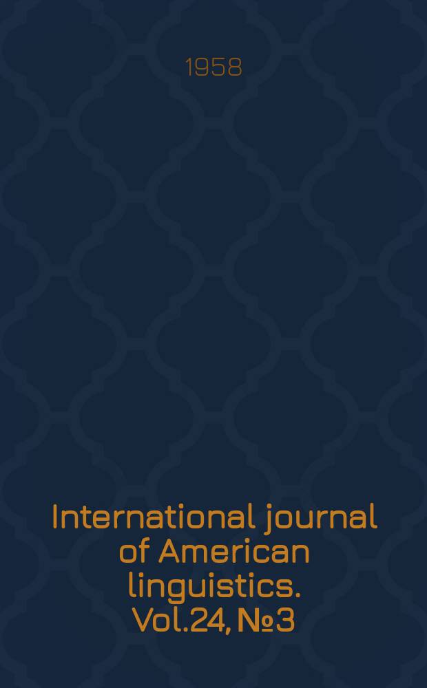 International journal of American linguistics. Vol.24, №3