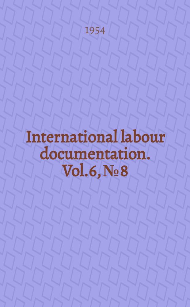 International labour documentation. Vol.6, №8