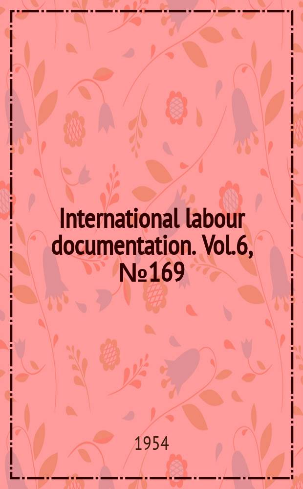 International labour documentation. Vol.6, №169