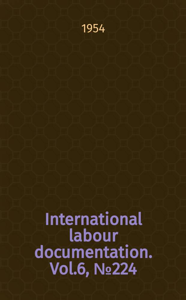 International labour documentation. Vol.6, №224